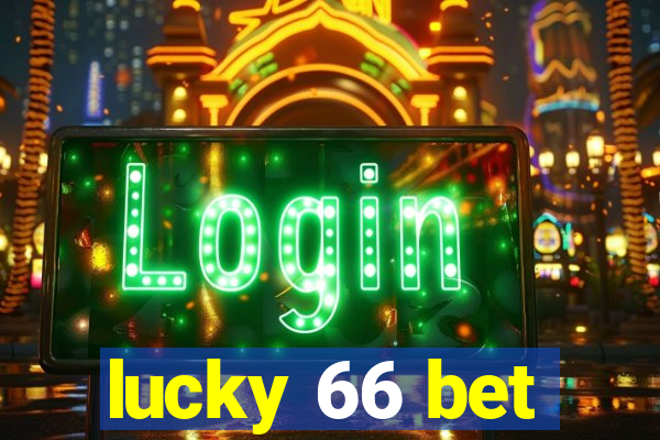 lucky 66 bet